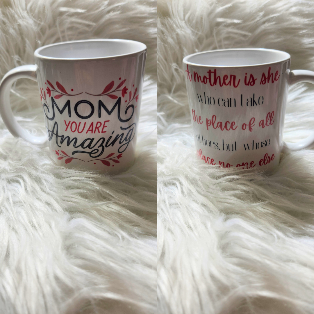 Mom You Are Amazing oz Ceramic Mug